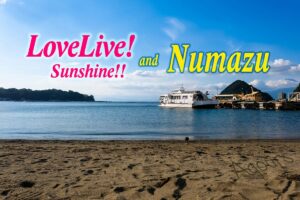 LoveLive! Sunshine!! and Numazu: Voices from a Japanese city with a sunny anime success story